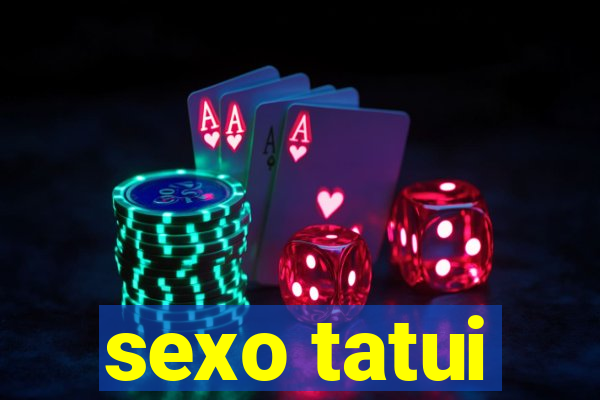 sexo tatui